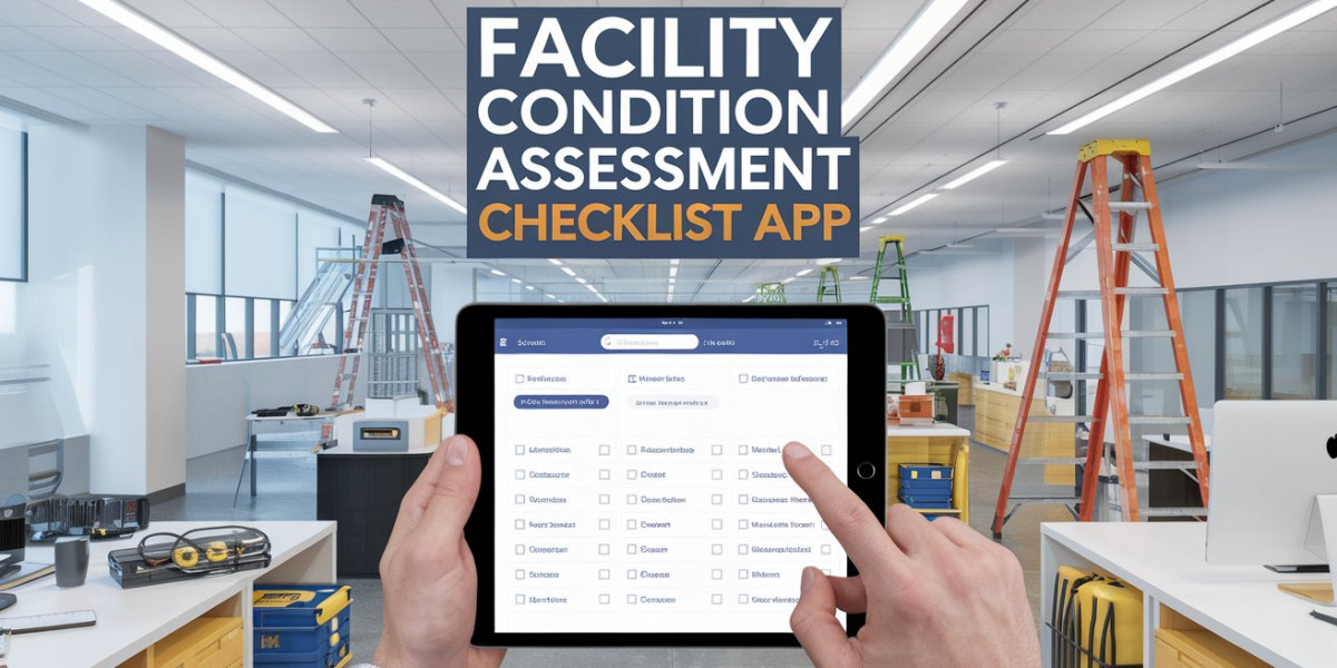 Unlocking the Power of Facility Condition Assessment with the Right Checklist App