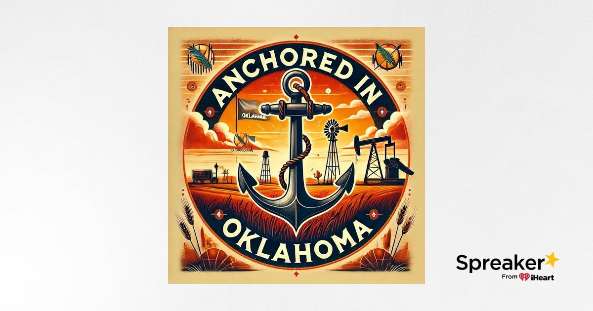 Anchored in Oklahoma: Life, Faith, and Community