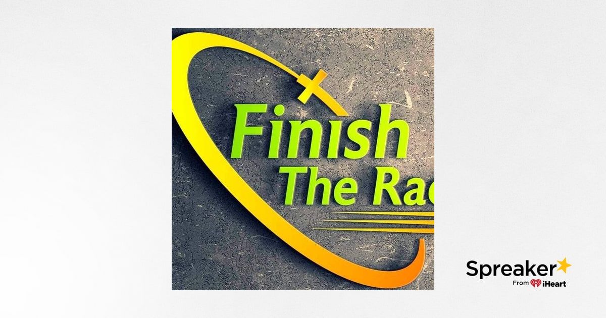 Finish The Race - Equipping Christians to Run Their Races to Win