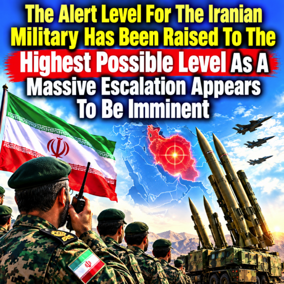 The Alert Level For The Iranian Military Has Been Raised To The Highest Possible Level As A Massive Escalation Appears To Be Imminent
